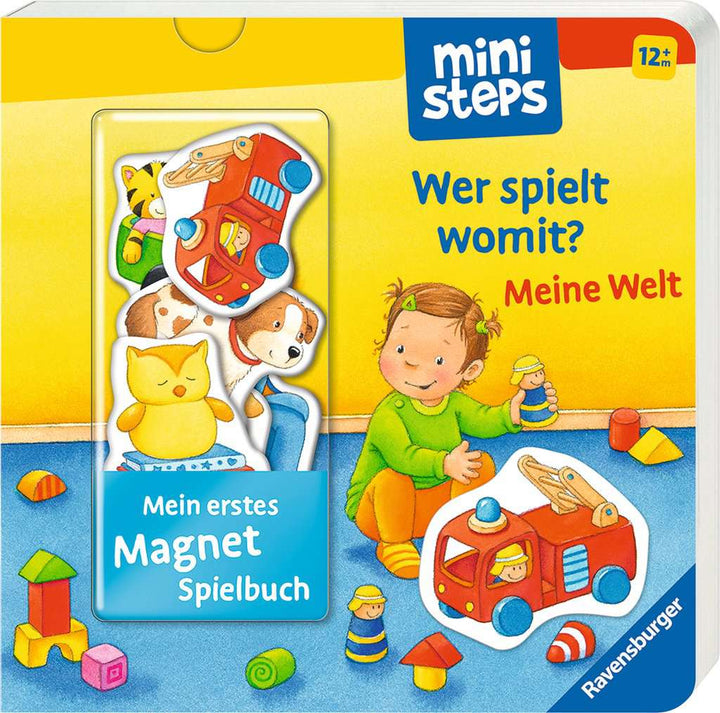 Mein erstes Magnetbuch: Wer spielt womit? Meine Welt