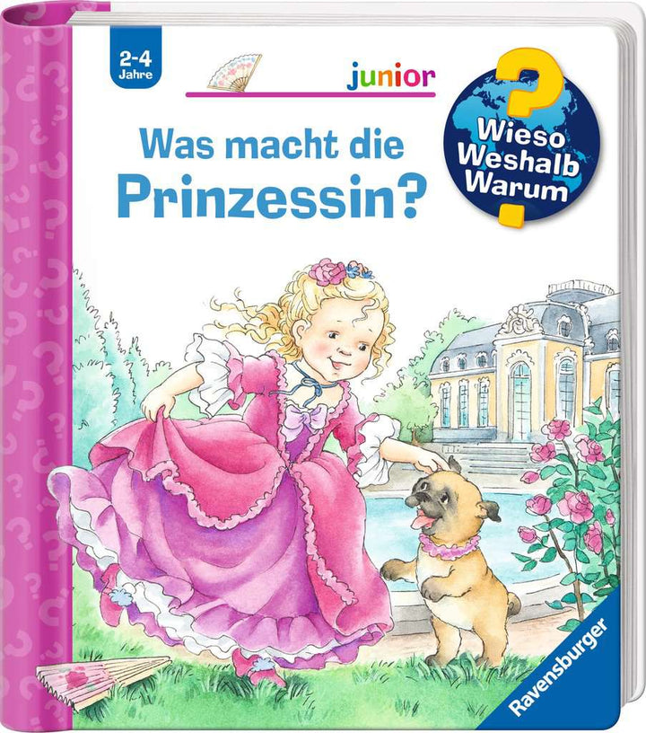 Wieso? Weshalb? Warum? junior, Band 19: Was macht die Prinzessin?