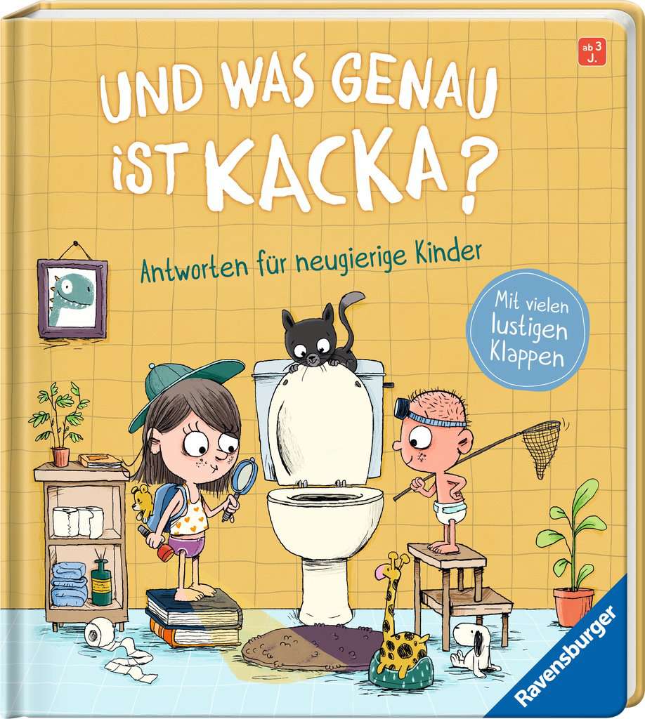 Und was genau ist Kacka? Antworten für neugierige Kinder