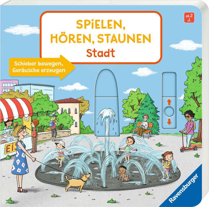 Spielen, Hören, Staunen: Stadt. Ein Soundbuch ganz ohne Batterie und Elektronik