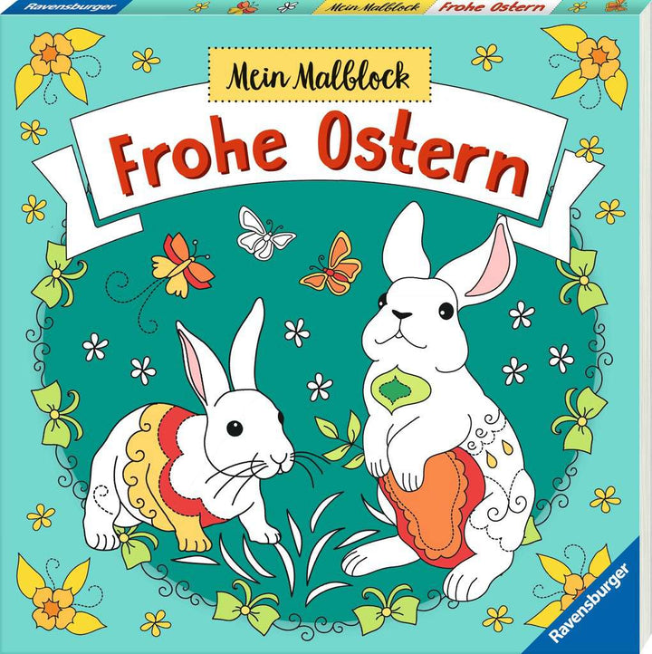 Mein Malblock Frohe Ostern - Malen ab 6 Jahren