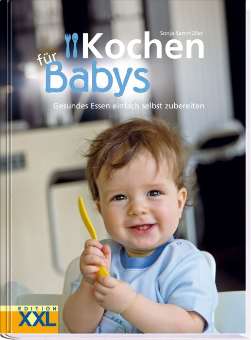 Edition XXL Kochen für Babys