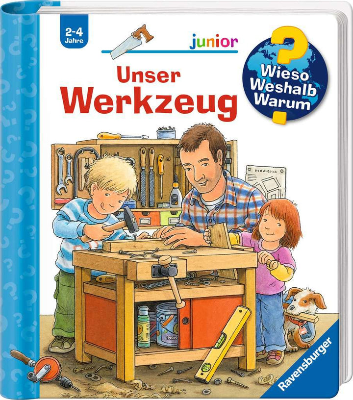 Wieso? Weshalb? Warum? junior, Band 40: Unser Werkzeug