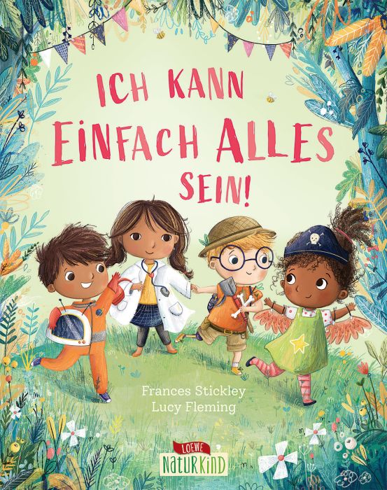 Stickley, Ich kann einfach alles sein! (Naturkind)